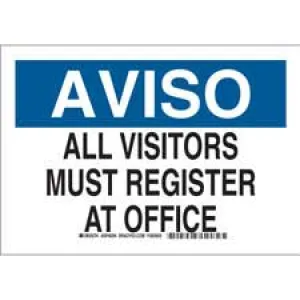 AVISO All Visitors Must Register At Office Sign/ Buy Online