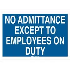 No Admittance Except To Employees On Duty Sign/ Buy Online
