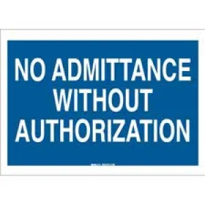 No Admittance Without Authorization Sign/ Buy Online