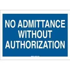 No Admittance Without Authorization Sign/ Buy Online