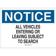 NOTICE All Vehicles Entering Or Leaving Subject To Search Sign/ Buy Online