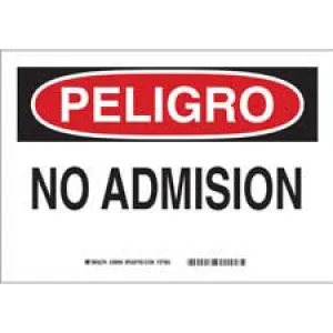 PELIGRO No Admision Sign/ Buy Online