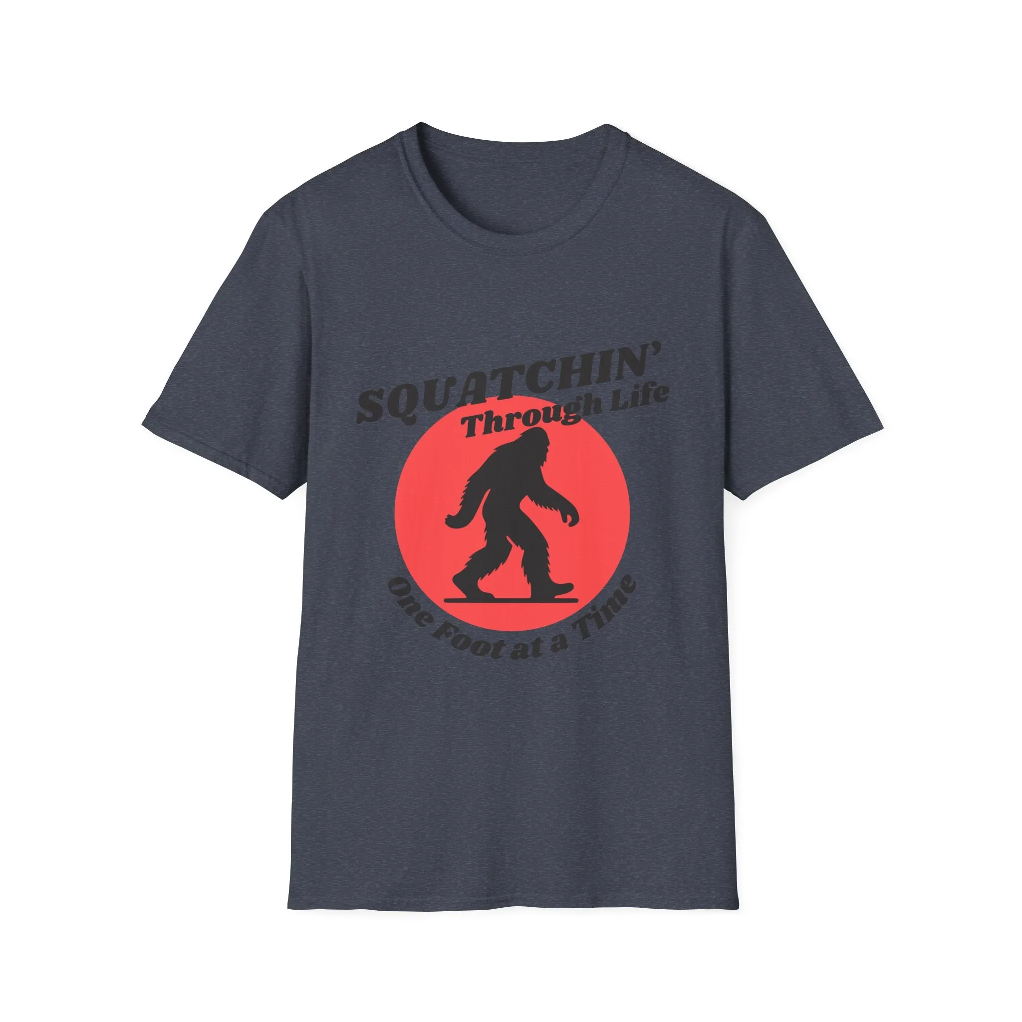"Squatchin' Through Life" T-Shirt