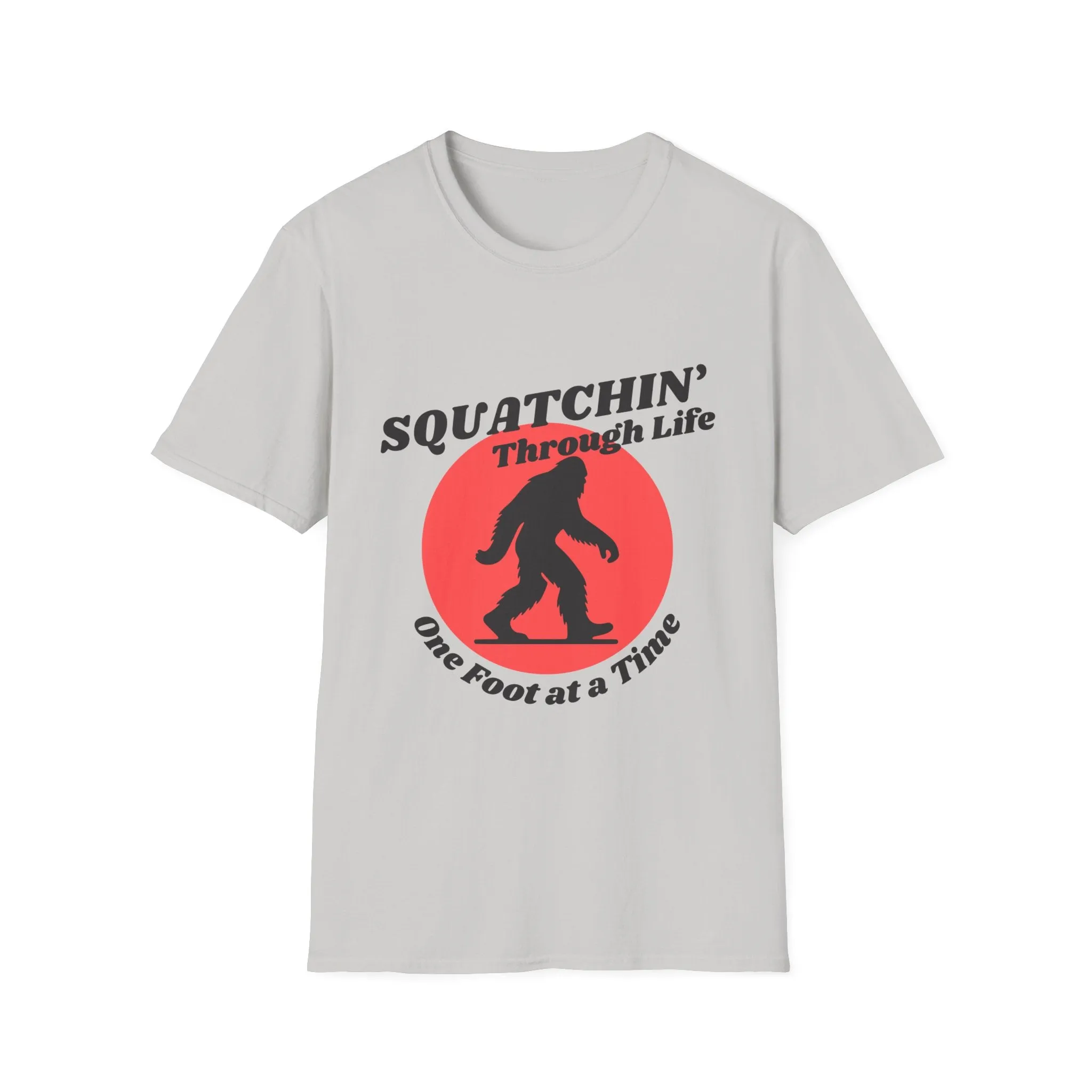"Squatchin' Through Life" T-Shirt